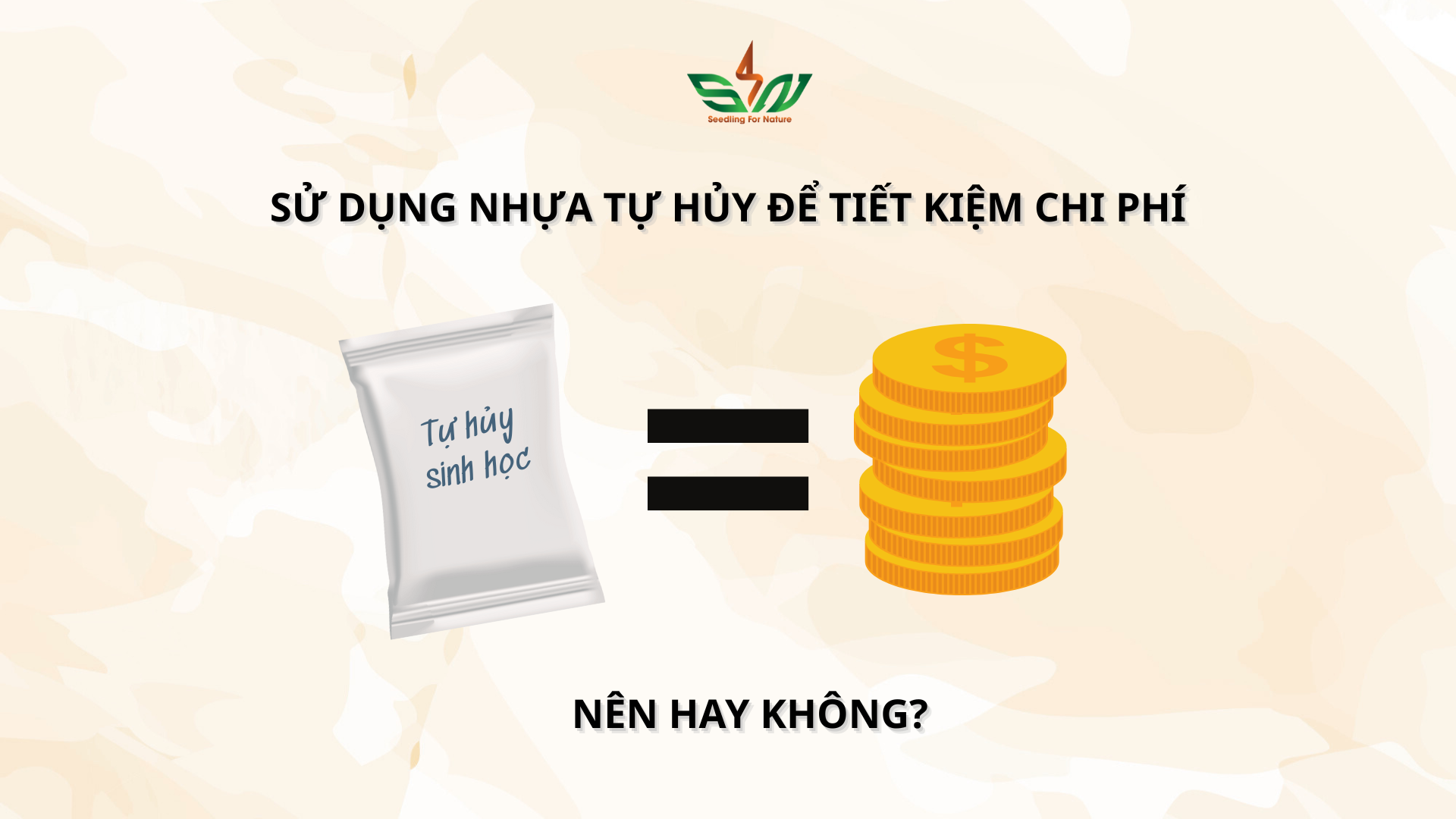 Sử dụng nhựa tự hủy để tiết kiệm chi phí