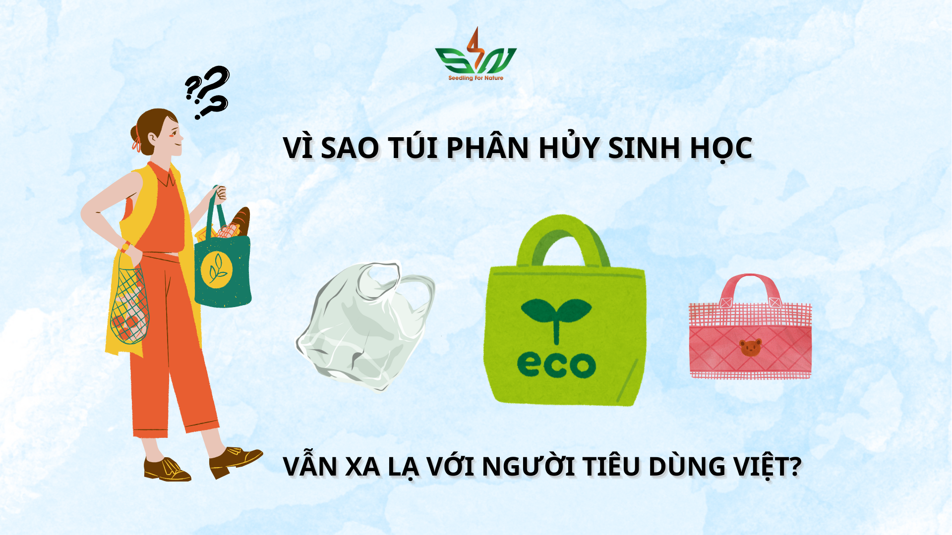 Túi phân hủy sinh học xa lạ với người dùng
